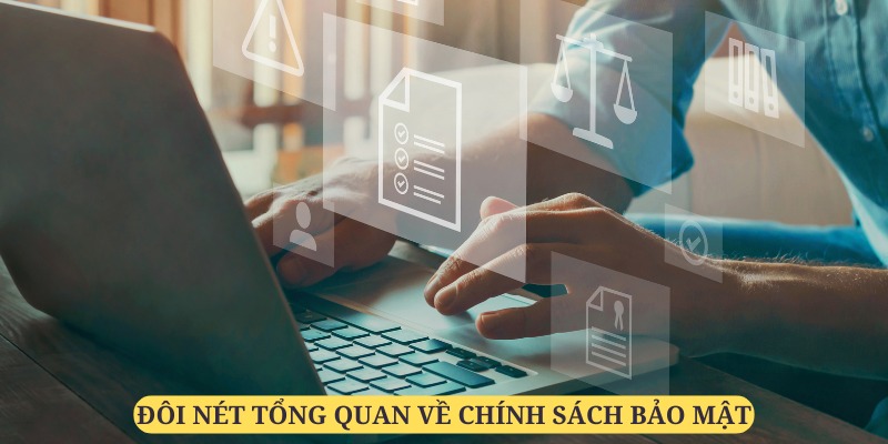 Chính sách bảo mật là một công cụ để đảm bảo sự minh bạch của cổng game